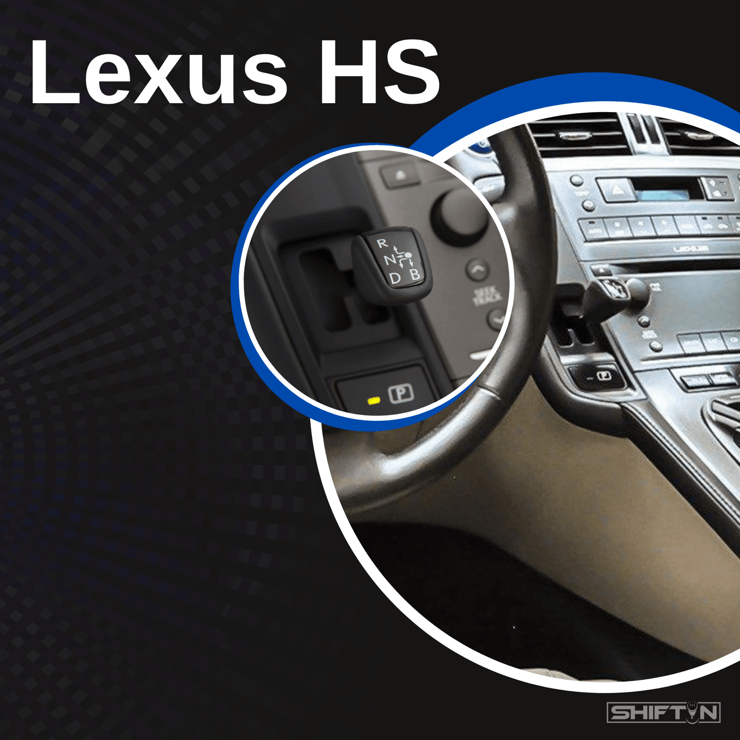 Lexus HS - SHIFTIN AUTO