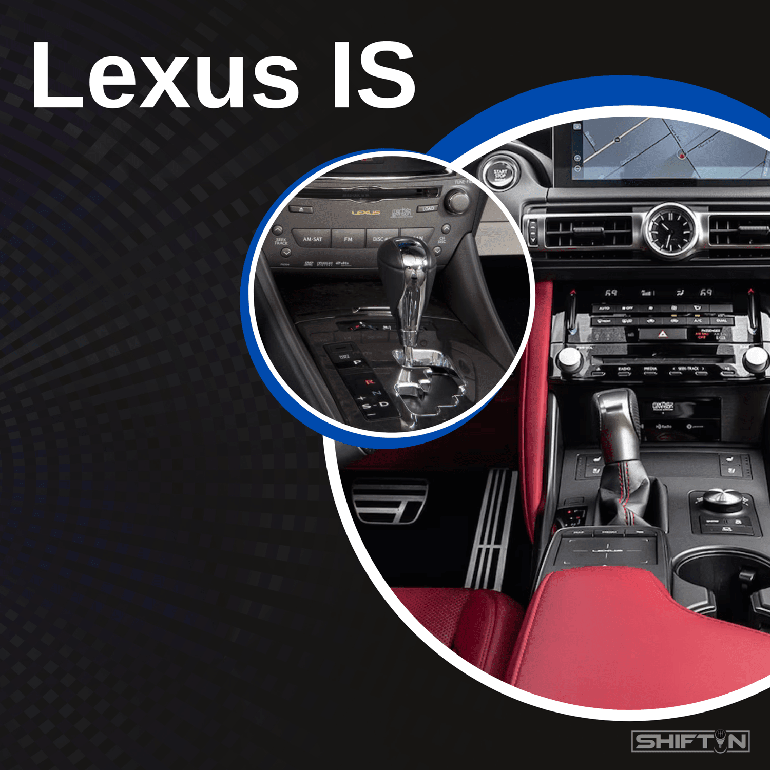 Lexus IS Gear Shift Knobs: Aftermarket Upgrade - SHIFTIN AUTO