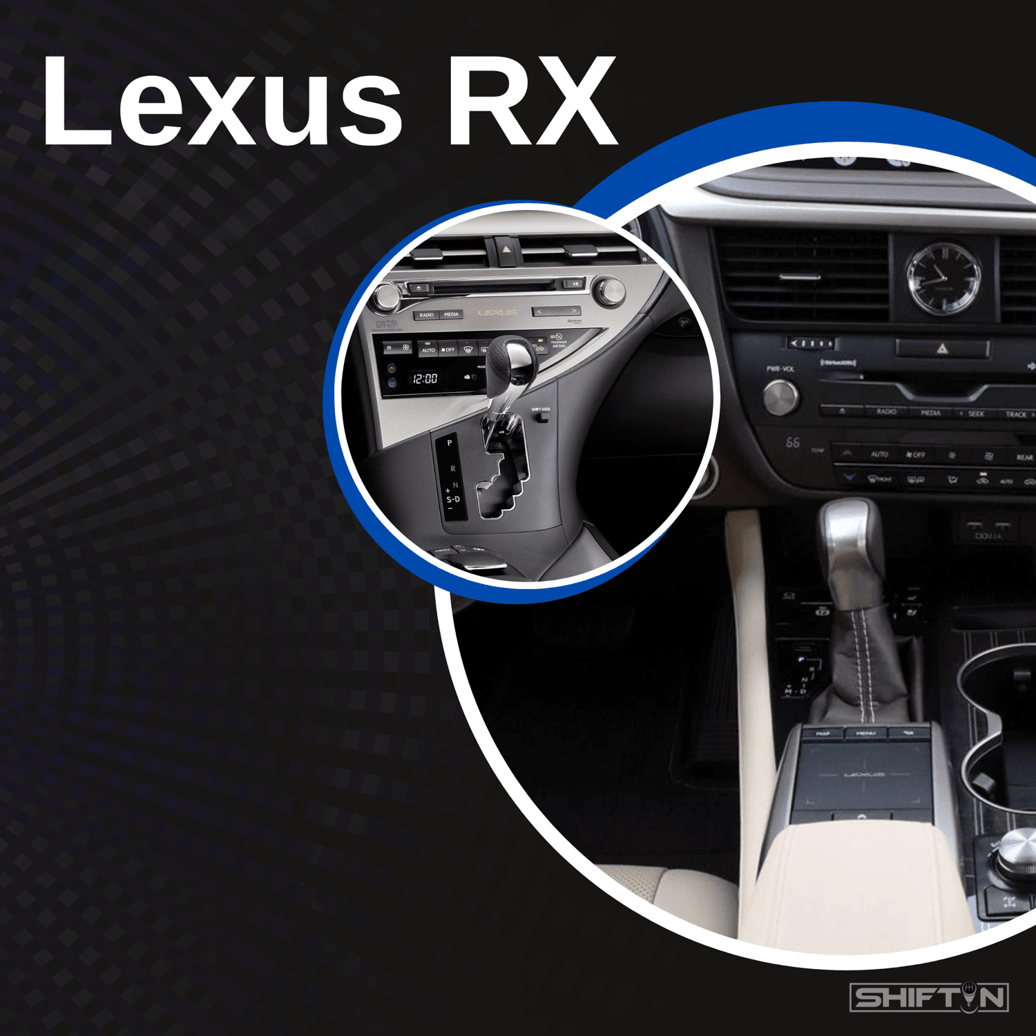 Lexus RX - SHIFTIN AUTO